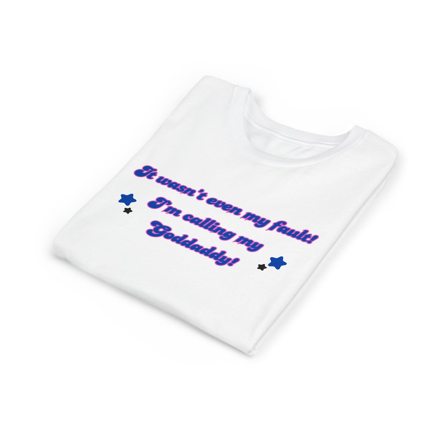 Funny Goddaddy Youth T-Shirt - 'It Wasn't Even My Fault!'