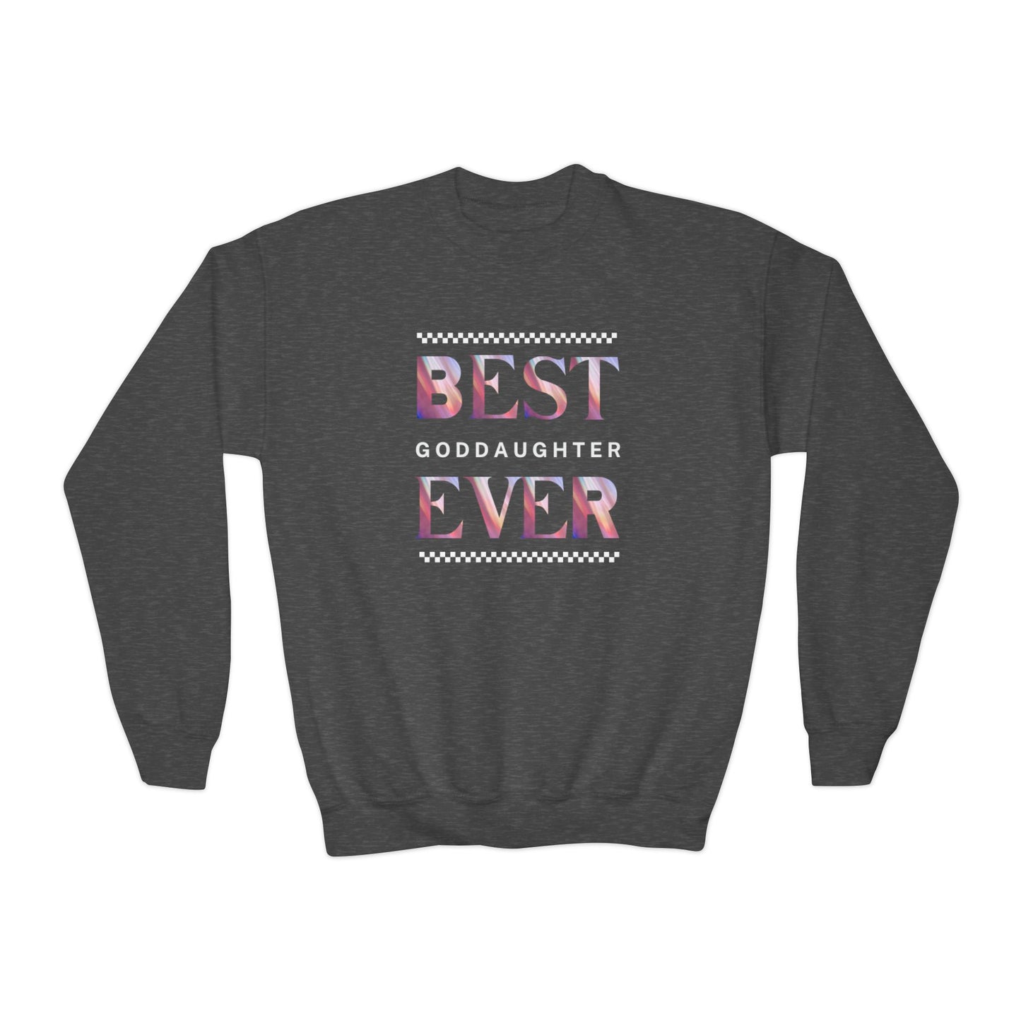 Goddaughter Best Ever Youth Crewneck Sweatshirt - Stylish & Cozy Gift