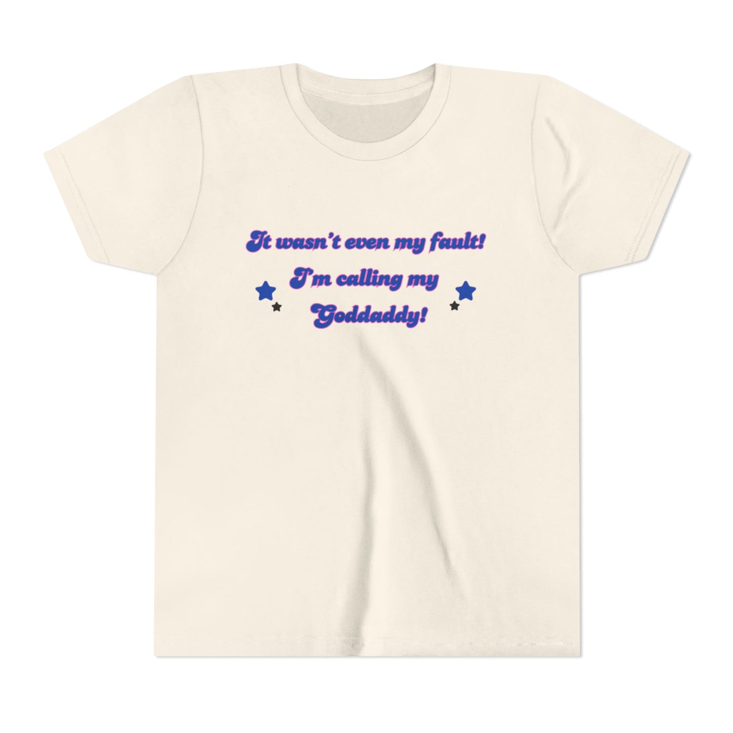 Funny Goddaddy Youth T-Shirt - 'It Wasn't Even My Fault!'