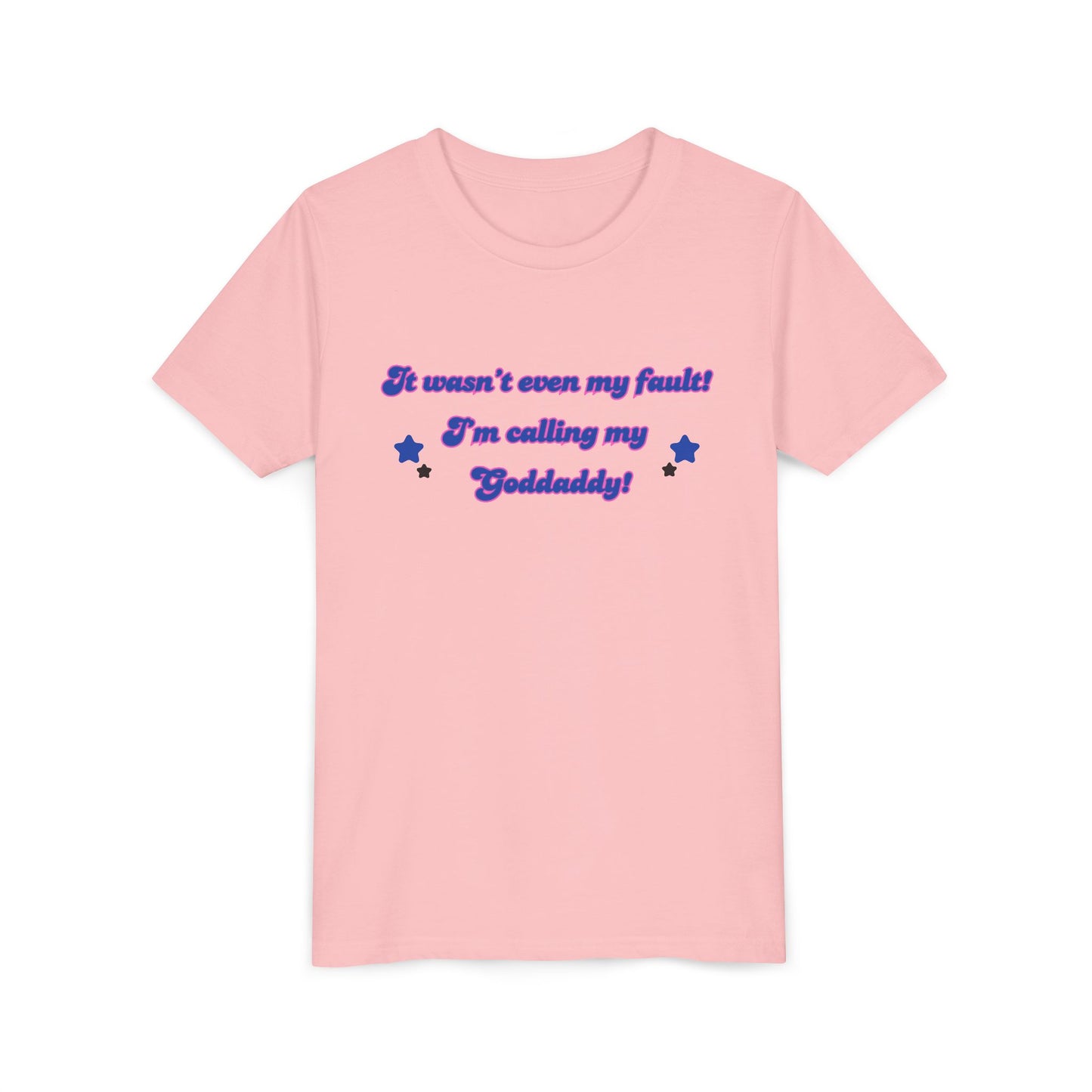Funny Goddaddy Youth T-Shirt - 'It Wasn't Even My Fault!'