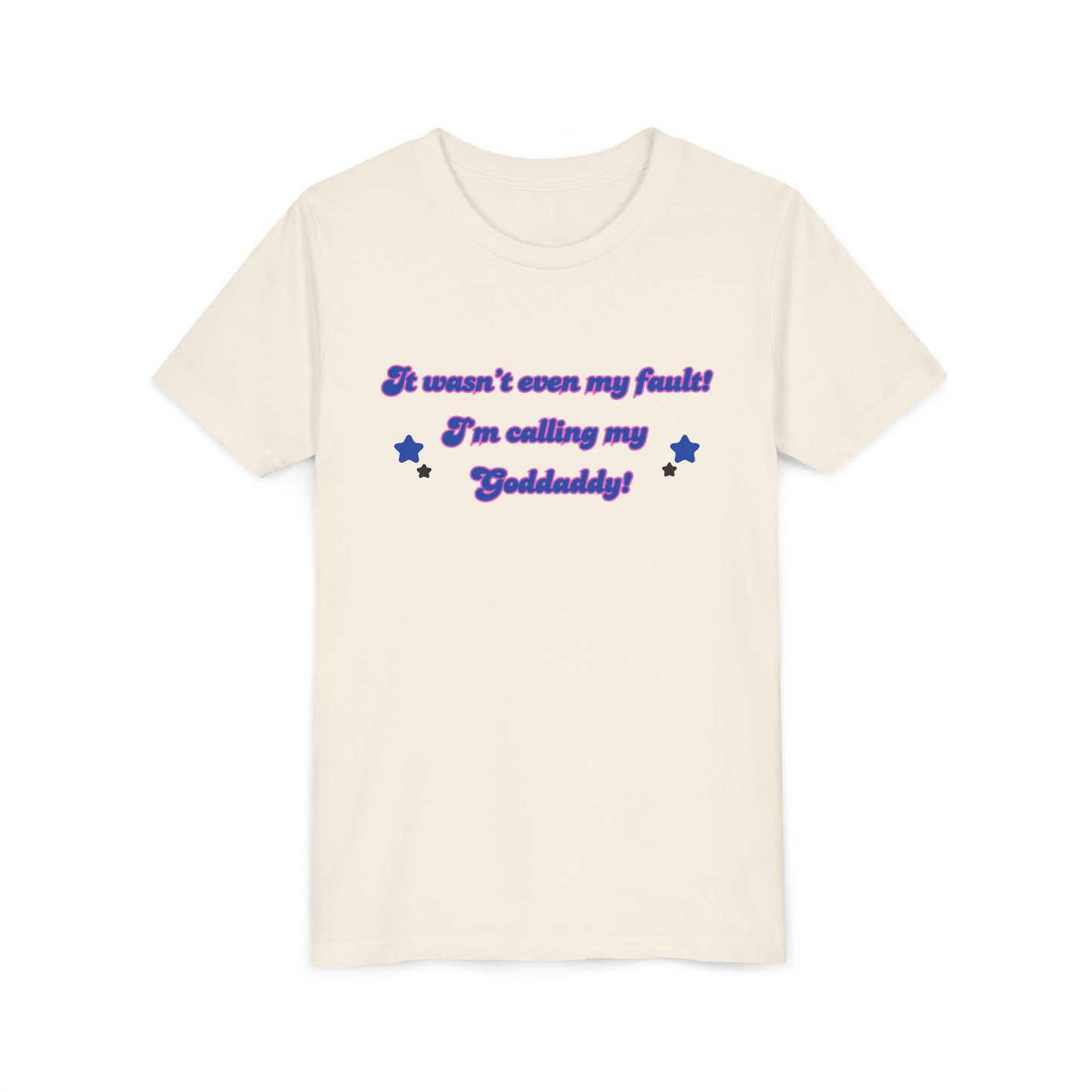 Funny Goddaddy Youth T-Shirt - 'It Wasn't Even My Fault!'
