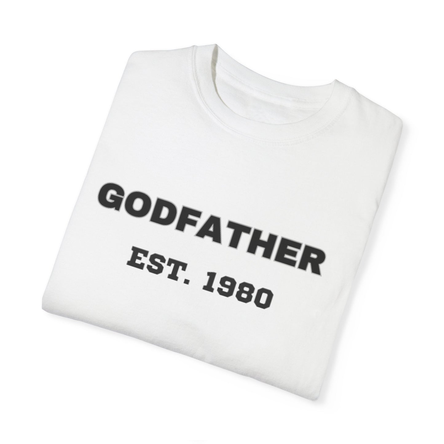 Godfather T-Shirt - Unisex Garment-Dyed Tee, Perfect for Family Celebrations and Birthdays