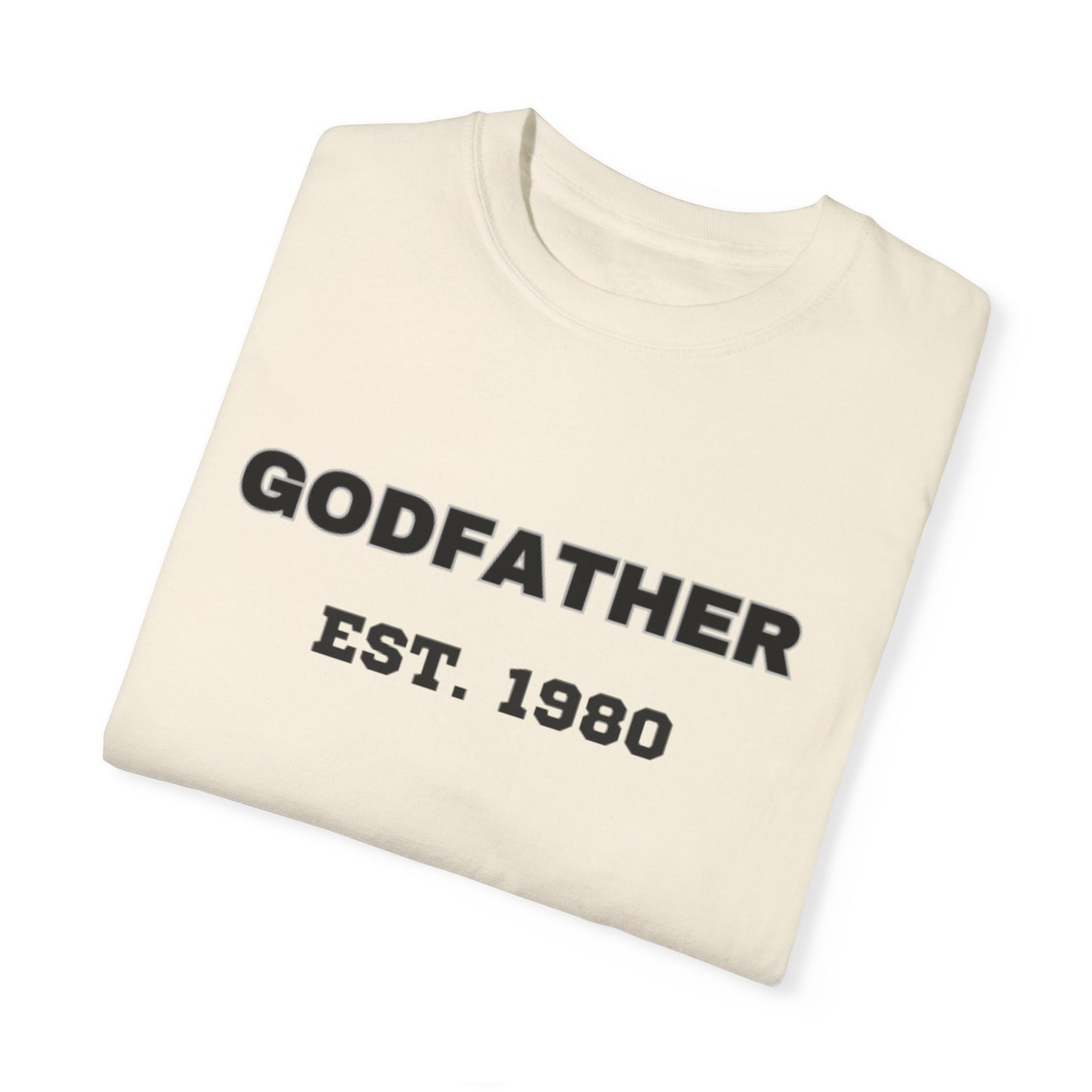 Godfather T-Shirt - Unisex Garment-Dyed Tee, Perfect for Family Celebrations and Birthdays