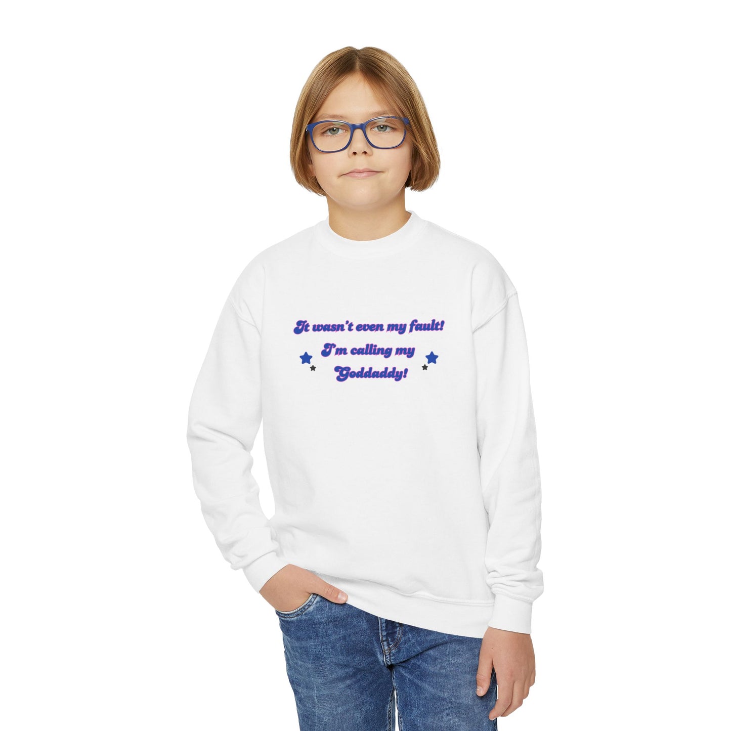 Youth Crewneck Sweatshirt - "It Wasn't Even My Fault! I'm Calling My Goldaddy" - Fun Kids Sweater