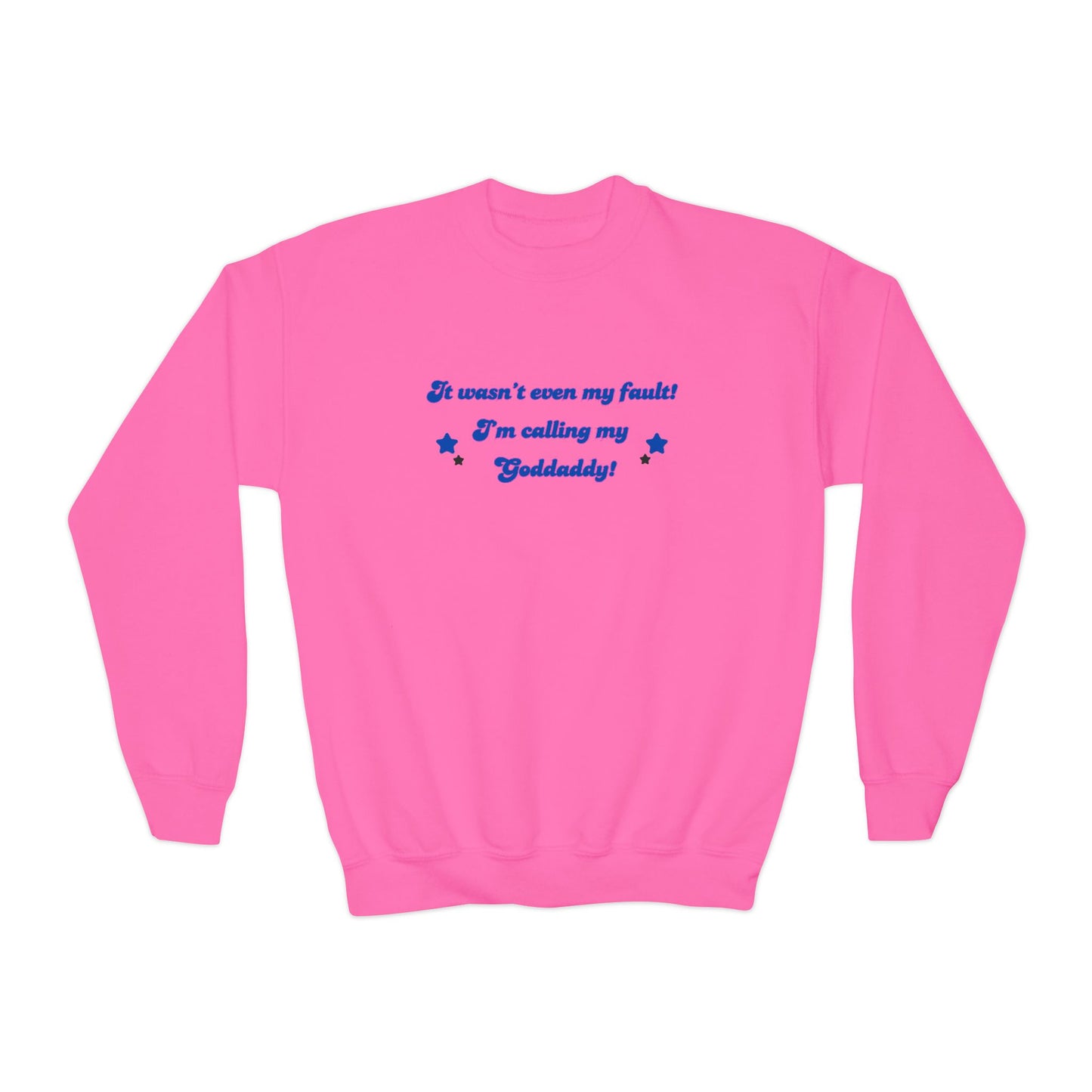 Youth Crewneck Sweatshirt - "It Wasn't Even My Fault! I'm Calling My Goldaddy" - Fun Kids Sweater