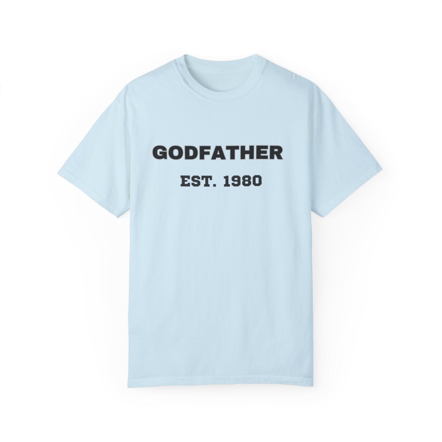 Godfather T-Shirt - Unisex Garment-Dyed Tee, Perfect for Family Celebrations and Birthdays