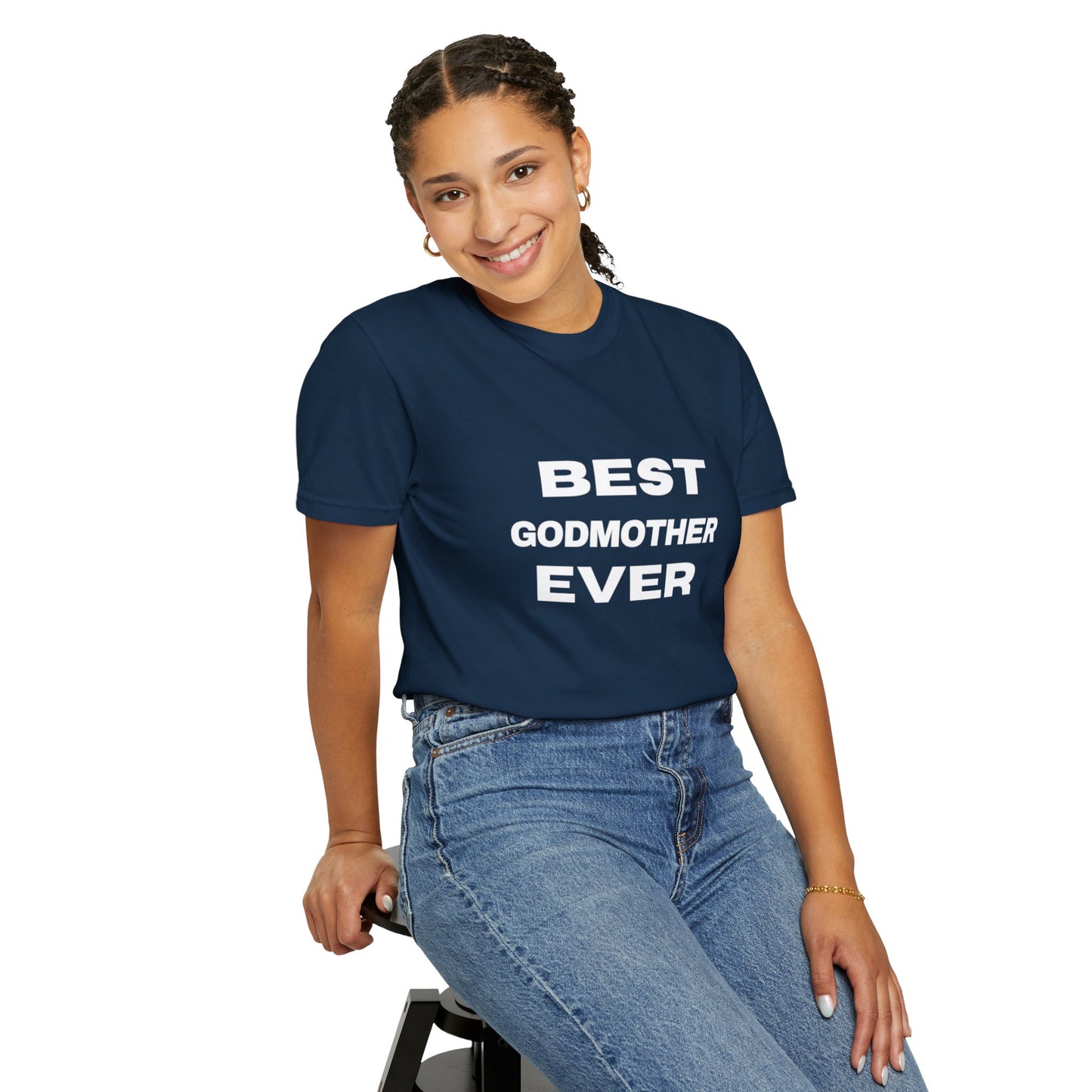 Best Godmother Ever Unisex Garment-Dyed T-Shirt